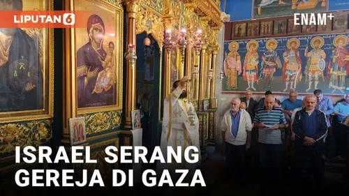 VIDEO: Serangan Israel Hantam Gereja Ortodoks Bersejarah di Gaza, Ratusan Orang Tewas