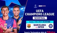 Jadwal live streaming big match Liga Champions: Barcelona vs Inter Milan di Vidio. Saksikan pertandingan semifinal Liga Champions 2024/25 big match antara Barcelona vs Inter Milan hanya di Vidio. (sum. doc. vidio.com)