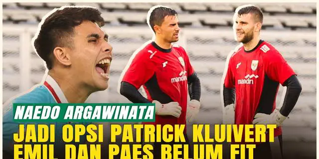 VIDEO: Nadeo Argawinata Dipanggil Dadakan ke Timnas Indonesia, Kondisi Paes dan Audero Masih Diragukan