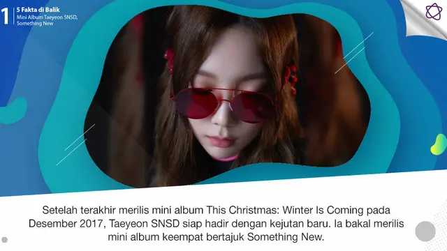 [Bintang] 5 Fakta di Balik Mini Album Taeyeon SNSD, Something New