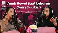 Tantrum dan Overstimulasi saat Lebaran, Pahami Regulasi Emosi Anak