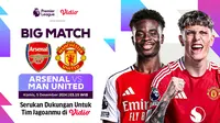 Link Siaran Langsung Liga Inggris Big Match: Arsenal vs Manchester United di Vidio