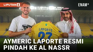 Aymeric Laporte Resmi Bergabung ke Al Nassr Jadi Rekan Cristiano Ronaldo