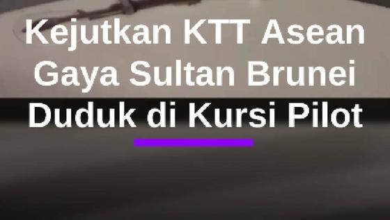 Viral Gaya Sultan Brunei Duduk di Kursi Pilot Pesawat Gemparkan KTT ASEAN Filipina