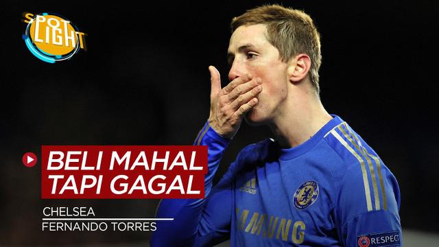Berita video spotlight kali ini membahas tentang empat pembelian mahal Chelsea yang gagal bersinar, salah satunya ialah Fernando Torres.