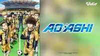 Sinopsis Anime AOASHI Season 1 di Vidio, Perjuangan Menjadi Pemain Bola Profesional