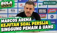 Kejutan! Pengakuan Pelatih Arema Marcos Santos Soal Persija: Dengan Pemain & Uang Investasinya ...