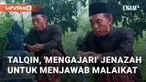 Setelah mayat dimakamkan, keluarga dan pentakziyah tidak langsung pulang. Mereka yang hadir pada saat pemakaman jenazah tetap berdiam beberapa saat