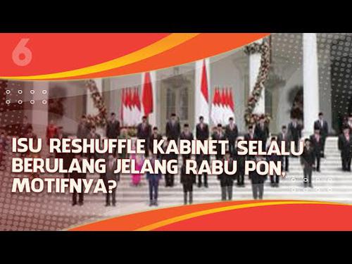 VIDEO Headline: Isu Reshuffle Kabinet Selalu Berulang Jelang Rabu Pon, Motifnya?
