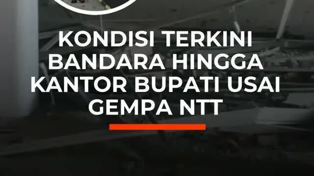 Kondisi Terkini Bandara hingga Kantor Bupati Usai Gempa NTT