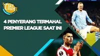 Berita video, spotlight kali ini membahas empat penyerang termahal Premier League saat ini.