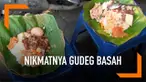 Gudeg basah menjadi satu hidangan berbuka puasa yang banyak dicari warga Yogyakarta. Lalu apa bedanya gudeg basah dibanding gudeg yang lain?