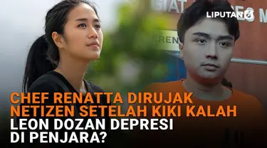 Mulai dari Chef Renatta dirujak netizen setelah Kiki kalah hingga Leon Dozan depresi di penjara, berikut sejumlah berita menarik News Flash Showbiz Liputan6.com.