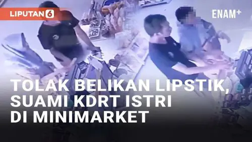 VIDEO: Viral Suami KDRT di Minimarket, Tolak Belikan Istri Lipstik