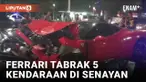 Ferrari Tabrak 5 Kendaraan di Senayan, Diduga Pengemudi Mabuk