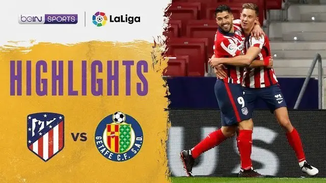 VIDEO: Highlights Liga Spanyol, Gol Tunggal Luis Suarez Bawa Atletico Madrid Menang atas Getafe