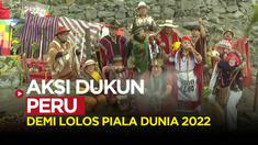 Berita video mengintip ritual para dukun Peru supaya timnasnya lolos Piala Dunia 2022