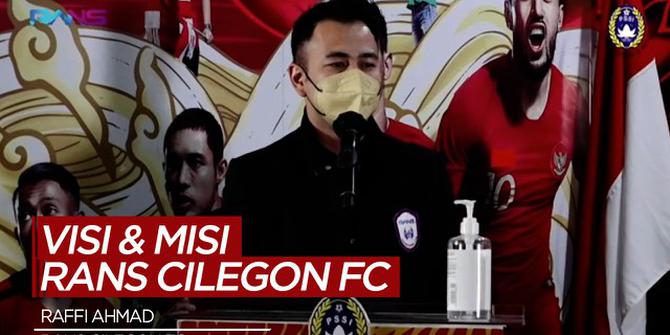 VIDEO: Raffi Ahmad Ungkap Visi dan Misi dari Klub Rans Cilegon FC