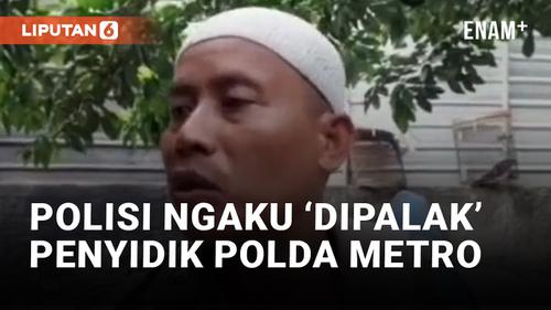VIDEO: Provos Ngaku Diminta Uang Rp100 Juta oleh Penyidik Polda Metro saat Laporkan Penyerobotan Lahan