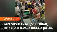 Guncangan gempa yang berpusat di Tuban, Jawa Timur, terasa sampai Jawa Tengah hingga Kalimantan Selatan. Dari dua kali gempa yang terjadi pada hari Jumat, gempa susulan yang paling kencang getarannya.