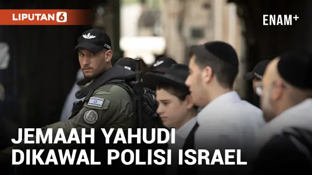 POLISI ISRAEL KAWAL JEMAAH YAHUDI DI SITUS YERUSALEM