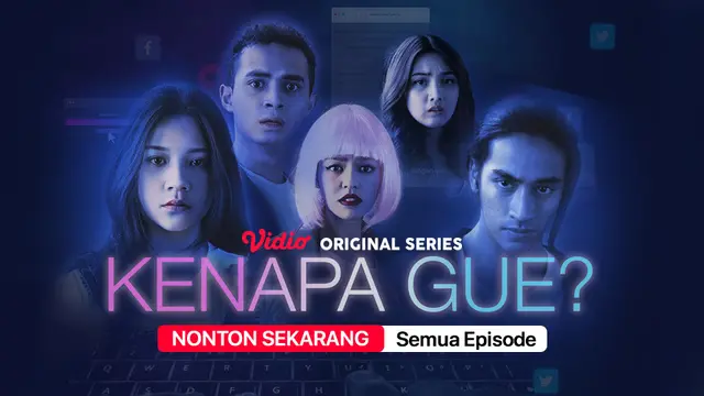 Daftar Pemain Vidio Original Series Kenapa Gue