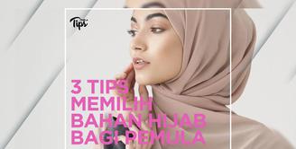 3 Tips Memilih Bahan Hijab Bagi Pemula