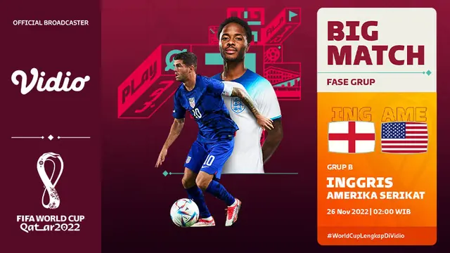 Saksikan Live Streaming Big Match Piala Dunia 2022 di Vidio Inggris Vs Amerika Serikat Sabtu, 26 November