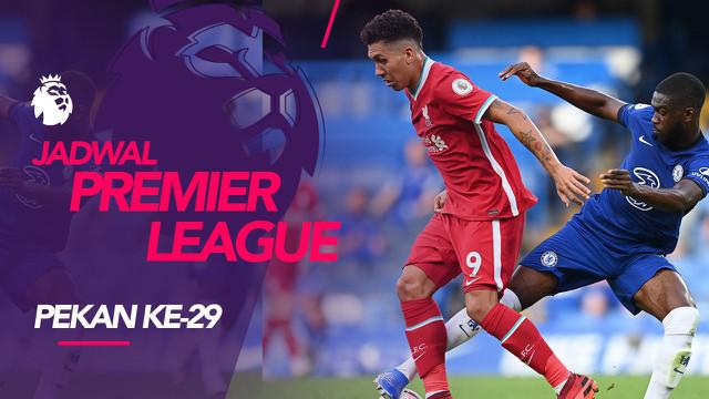Motion Grafis Jadwal Liga Inggris Pekan 29 Big Match Liverpool Vs Chelsea Inggris Bola 