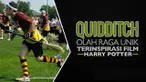 Video olah raga unik yang sudah mendunia sejak 2005 terinspirasi dari film Harry Potter.