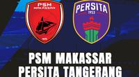 Prediksi PSM Makassar vs Persita Tangerang. (Bola.com/Lamya Dinata)