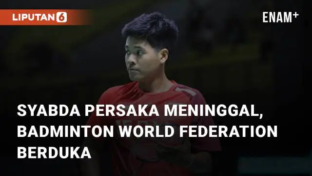 VIDEO: Syabda Persaka Belawa Meninggal, Badminton World Federation Berduka