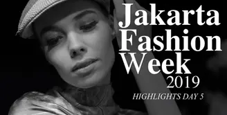 Jakarta Fashion Week 2019: Highlight Day 5