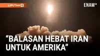 VIDEO: Iran Balas Serang, Rudal Hantam Pangkalan Militer Amerika di Qatar