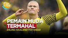 Berita video spotlight tentang empat pesepak bola muda dengan harga termahal di dunia, salah satunya Erling Haaland.
