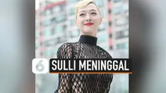 Penyebab meninggalnya Sulli eks f(x) masih menjadi tanda tanya besar. Namun sebuah kabar dari KBS, Senin (14/10/2019), menyebutkan bahwa Sulli disebut-sebut meninggal karena bunuh diri.