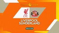 Prediksi Liga Inggris Liverpool vs Sunderland. (Bola.com/Gregah Nurikhsani)