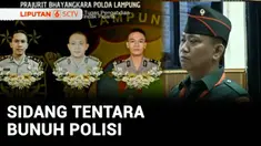 Terdakwa penembakan dan pembunuhan tiga anggota polisi saat penggerebekan judi sabung ayam di Way Kanan, Lampung, dituntut hukuman mati dan dipecat dari satuan TNI.