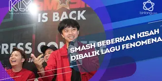 Cerita Smash tentang kisah lagu Fenomena.