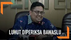 Bawaslu menjelaskan hasil klarifikasi Menkomaritim Luhut B. Panjaitan. Luhut diperiksa selama satujam dan menjawab puluhan pertanyaan Bawaslu.