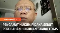 Sementara menurut Pengamat Hukum Pidana Abdul Ficar, perubahan hukuman Ferdy Sambo dari hukuman mati ke hukuman seumur hidup merupakan hal yang logis.