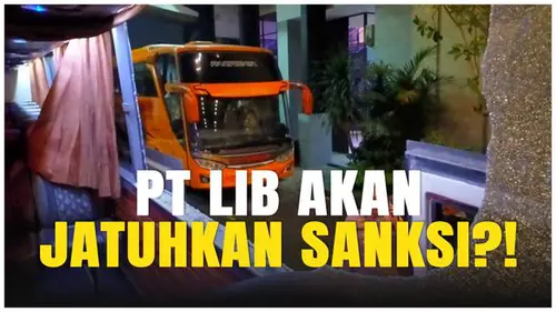 VIDEO: Jawaban PT LIB Terkait Pelemparan Bus Persik Kediri di Stadion Kanjuruhan, Bakal Ada Sanksi?