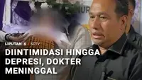 Diintimidasi dan Depresi, Dokter Meninggal