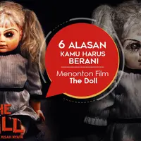 6 Alasan Kamu Harus Berani Menonton Film The Doll . (Desain: Nurman Abdul Hakim/Bintang.com)