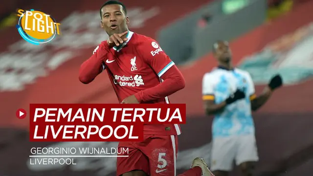 Berita video spotlight kali ini membahas tentang empat pemain di skuad Liverpool saat ini dengan usia tertua, salah satunya adalah Georginio Wijnaldum.