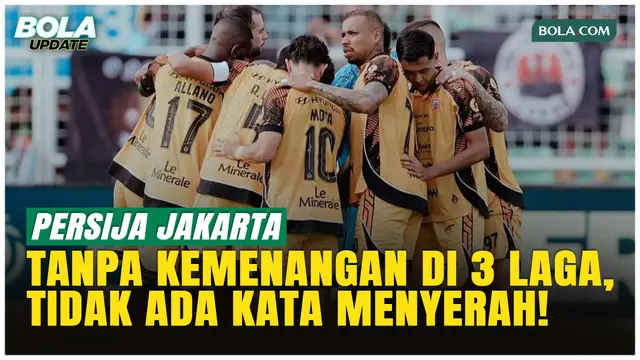 Persija Tanpa Kemenangan di 3 Laga Terakhir, Ardhi Tjahjoko: Jangan Menyerah!