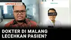 Kasus pelecehan seksual yang melibatkan dokter juga diduga terjadi di sebuah rumah sakit swasta di Malang, Jawa Timur. Membawa sejumlah bukti, korban melapor ke polisi. Pihak rumah sakit pun untuk sementara memberhentikan dan melarang dokter tersebut...