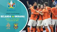 Piala Eropa Euro 2020 Belanda vs Ukraina. (Liputan6.com/Trie Yasni)