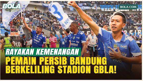 Momen Pemain Persib Bandung Pesta Kemenangan usai Kalahkan Persija dengan Berkeliling Stadion GBLA