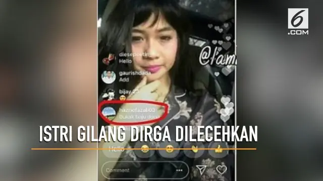 Istri Gilang Dirga merasa dilecehkan warganet saat sedang siaran langsung di Instagram.